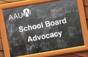 Chalkboard reading AAUW School Board Advocacy